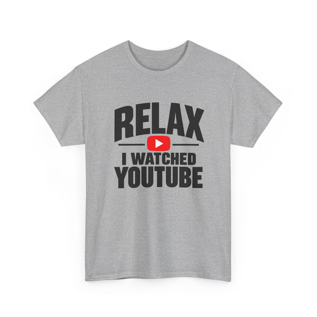 A heather gray short-sleeve t-shirt with a graphic print that reads 'RELAX I WATCHED YOUTUBE' in black text, featuring a red YouTube play button icon in the center, shown on a plain white background.