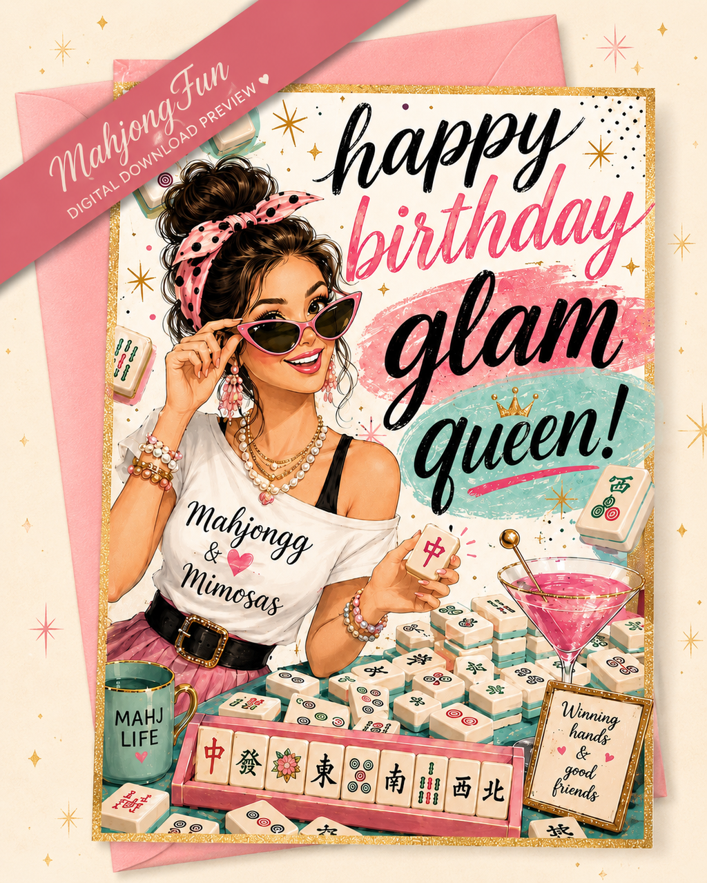 A digital preview of a 'happy birthday glam queen!' birthday card featuring a retro-style illustration of a woman playing mahjong, surrounded by stacks of tiles, a pink cocktail, and a pink envelope.