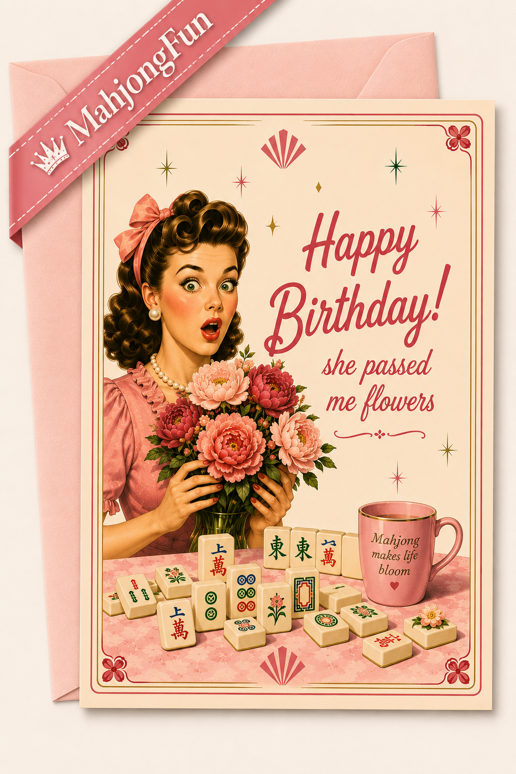 A retro-style birthday greeting card with a pink envelope, featuring a vintage illustration of a surprised woman holding flowers at a mahjong table. The card reads 'Happy Birthday! she passed me flowers' and includes a pink mug that says 'Mahjong makes her bloom.
